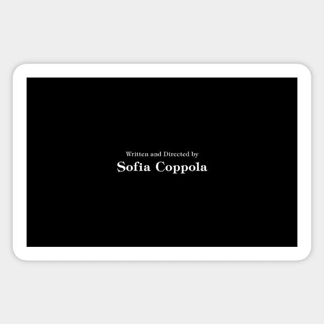 Written and directed by Sofia Coppola Sticker by 3ET3